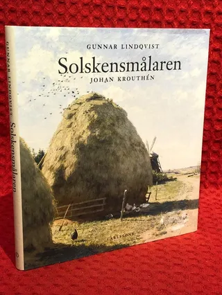 Solskensmålaren : Johan Krouthén av Gunnar Lindqvist - omslag