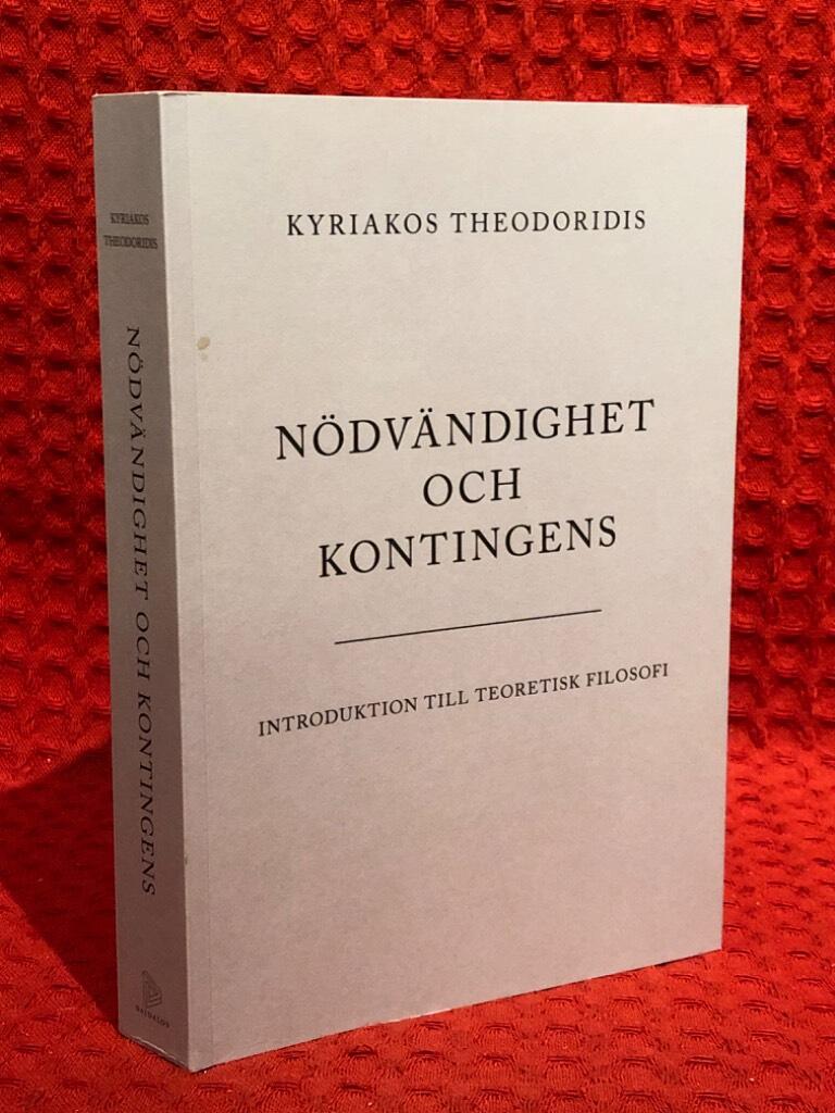 Nödvändighet och kontingens : introduktion till teoretisk filosofi av Kyriakos Theodoridis - omslag
