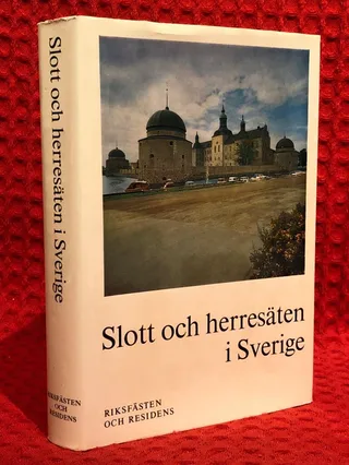Slott och herresäten i Sverige riksfästen och residens - omslag