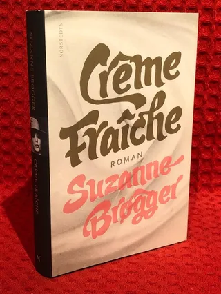 Crème fraîche av Suzanne Brøgger - omslag