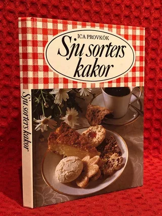 Sju sorters kakor : 325 recept på vetebröd, mjuka kakor, småkakor, tårtor och bakelser av Brita Olsson - omslag