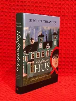 Hänförande hus : hemmet i 1900-talets flicklitteratur av Birgitta Theander - omslag