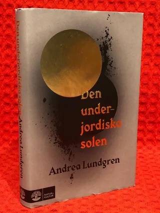 Den underjordiska solen av Andrea Lundgren - omslag