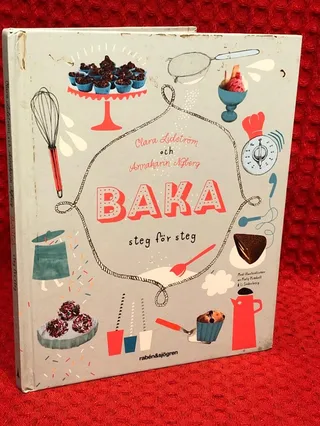 Baka : steg för steg av Clara Lidström - omslag
