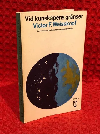 Vid kunskapens gränser av Victor F Weisskopf - omslag