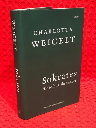 Sokrates : filosofens skepnader av Charlotta Weigelt - omslag