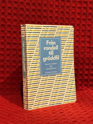 Från Rondell till Gräddfil : nya ord i svenskan från 40-tal till 80-tal av Svenska språknämnden - omslag
