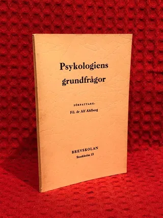 Psykologiens grundfrågor av Fil dr Alf Ahlberg - omslag