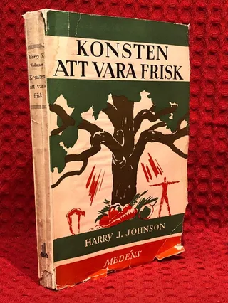 Konsten att vara frisk av Harry J Johnson - omslag