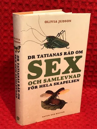 Dr Tatianas råd om sex och samlevnad för hela skapelsen av Olivia Judson - omslag
