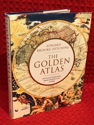 The golden atlas - the greatest explorations, quests and discoveries on maps av Edward Brooke-Hitching - omslag