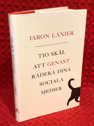 Tio skäl att genast radera dina sociala medier av Jaron Lanier - omslag