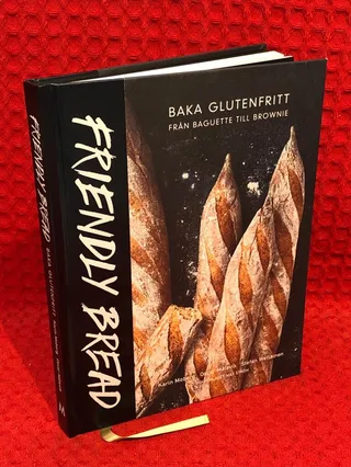 Friendly bread : baka glutenfritt från baguette till brownie av Karin Moberg - omslag