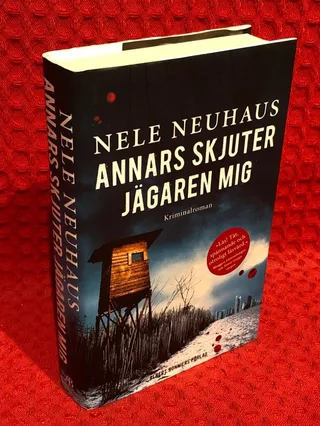 Annars skjuter jägaren mig av Nele Neuhaus - omslag