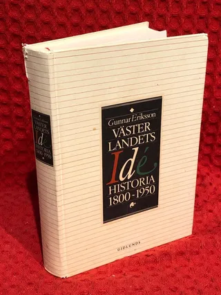 Västerlandets idéhistoria 1800-1950 av Gunnar Eriksson - omslag