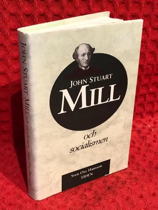 John Stuart Mill och socialismen av Sven Ove Hansson - omslag