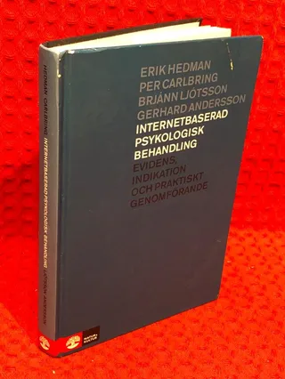 Internetbaserad psykologisk behandling : Evidens, indikation och praktiskt genomförande av Erik Hedman - omslag