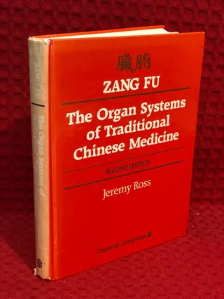ZANG FU The Organ Systems of Traditional Chinese Medicine av Jeremy Ross - omslag