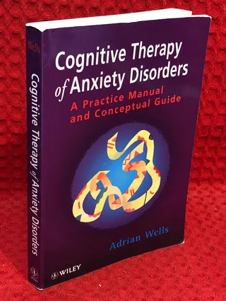 Cognitive Therapy of Anxiety Disorders: A Practice Manual and Conceptual Gu av Adrian Wells - omslag