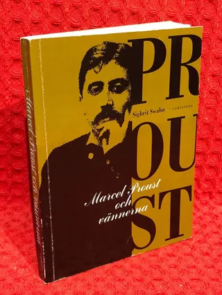 Marcel Proust och vännerna av Sigbrit Swahn - omslag