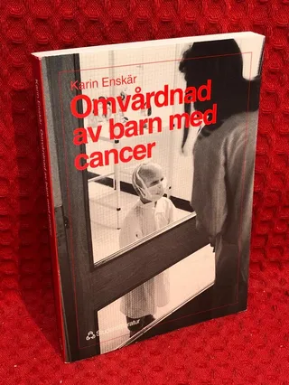 Omvårdnad av barn med cancer av Karin Enskär - omslag