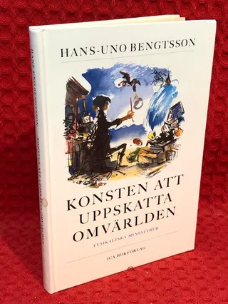 Konsten att uppskatta omvärlden : fysikaliska miniatyrer av Hans-Uno Bengtsson - omslag