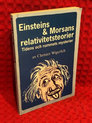 Einsteins & morsans relativitetsteorier av Christer Wigerfelt - omslag
