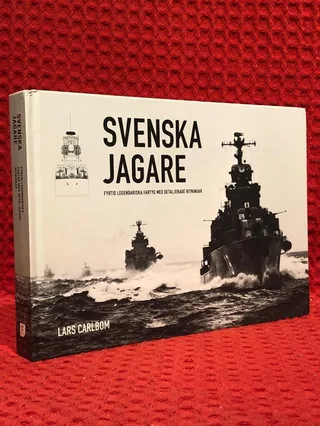 Svenska jagare : fyrtio legendariska fartyg med detaljerade ritningar av Lars Carlbom - omslag