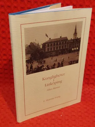 Kungligheter i Linköping av Allan Ranius - omslag