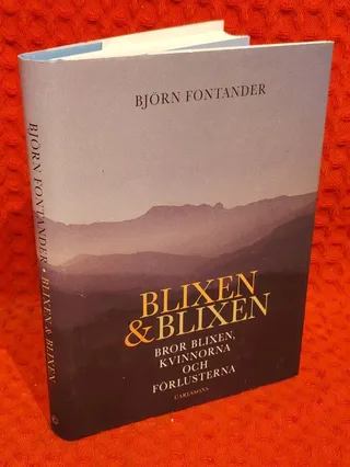 Blixen & Blixen - Bror Blixen, kvinnorna och förlusterna av Björn Fontander - omslag