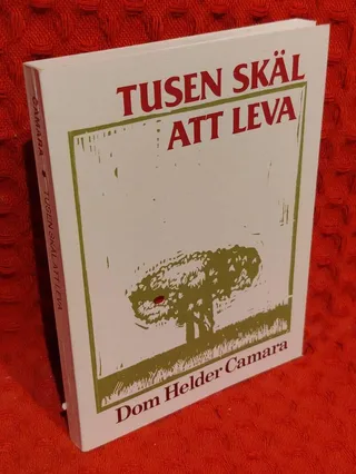 Tusen skäl att leva av Hélder Câmara - omslag