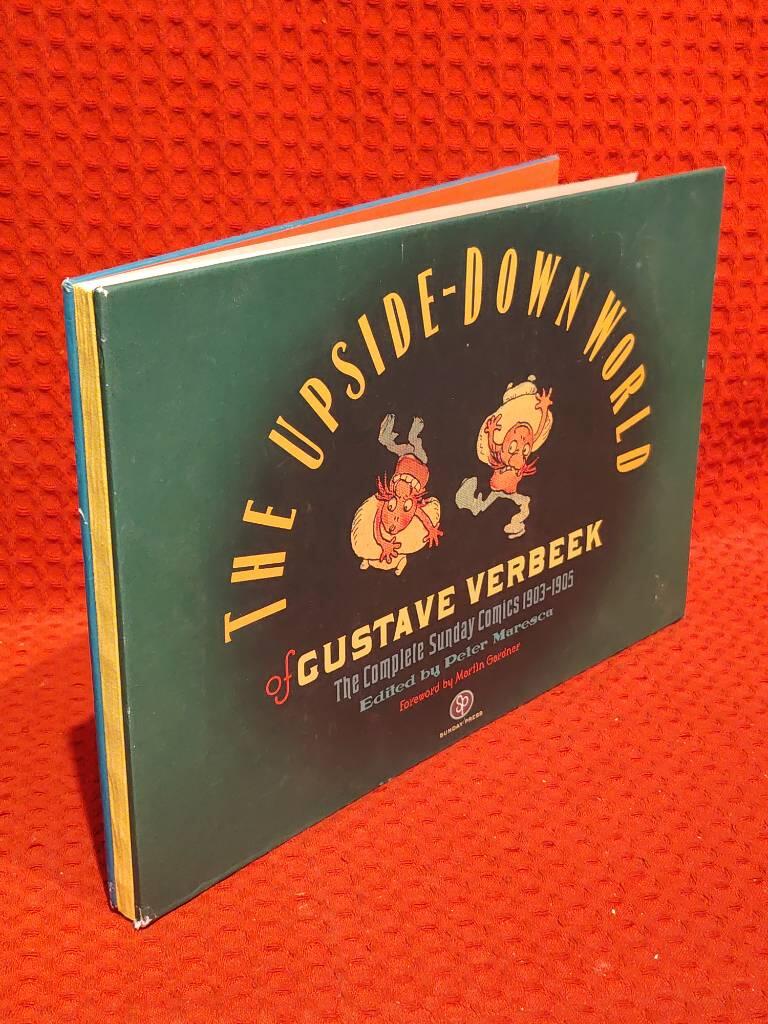 The upside-down world of Gustave Verbeek: The complete Sunday comics 1903-1905 av Peter Maresca - omslag