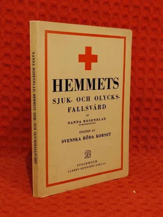 Hemmets sjuk- och olycksfallvård ( Svenska röda korset ) av Nanna Rosenblad - omslag