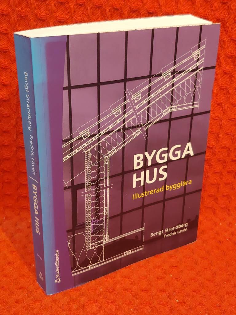 Bygga hus - illustrerad bygglära av Bengt Strandberg - omslag
