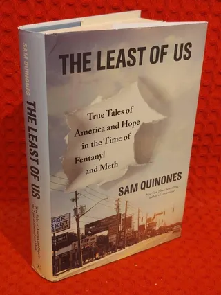 The least of us - True tales of America and hope in the time of fentanyl and meth av Sam Quinones - omslag