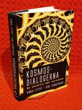 Kosmosdialogerna - en intervju med universum av Anna Lytsy - omslag