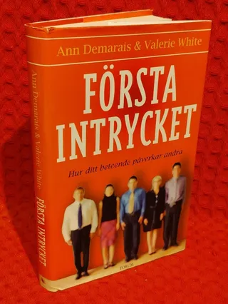 Första intrycket : Hur ditt beteende påverkar andra av Ann Demarais - omslag