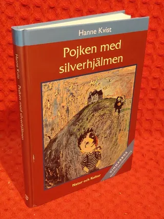 Pojken med silverhjälmen av Hanne Kvist - omslag