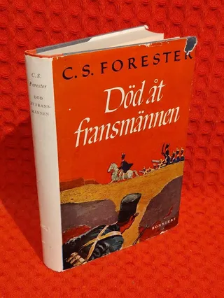 Död åt fransmännen av C. S. Forester - omslag