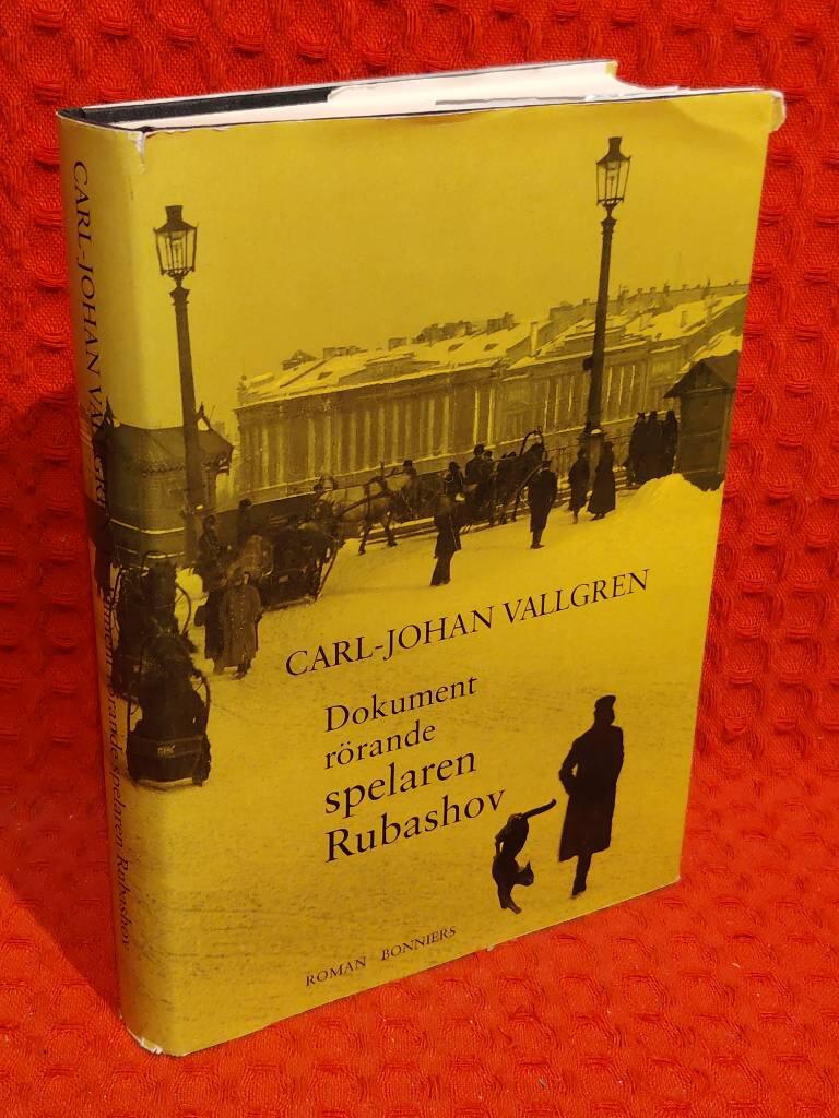 Dokument rörande spelaren Rubashov : roman av Carl-Johan Vallgren - omslag