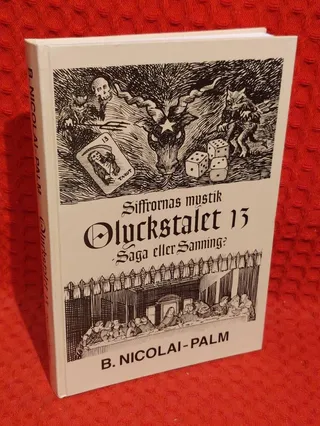 Siffrornas mystik : Olyckstalet 13 : saga eller sanning? av Björn Nicolai-Palm - omslag