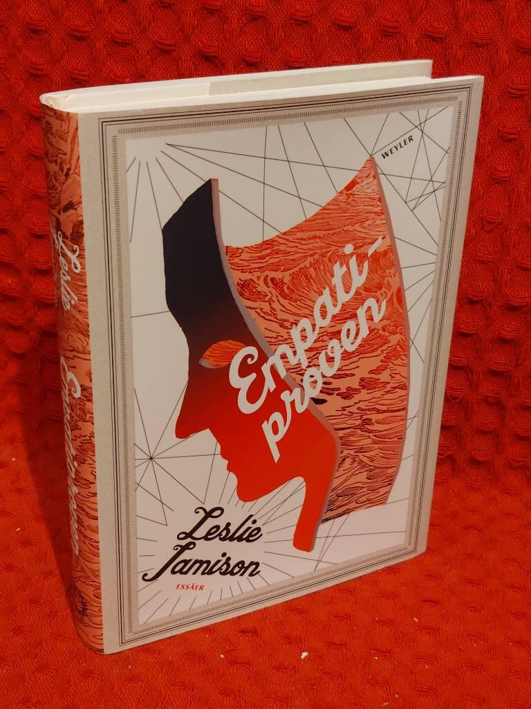 Empatiproven - essäer av Leslie Jamison - omslag