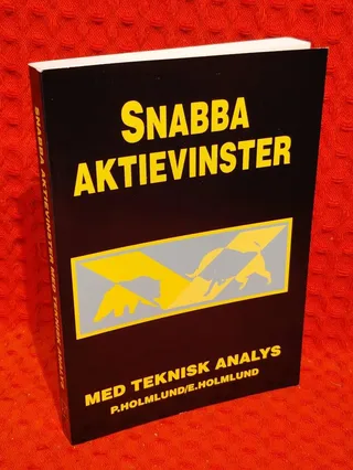 Snabba aktievinster med teknisk analys av Erland Holmlund - omslag
