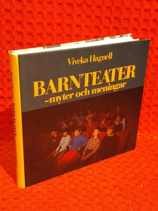 Barnteater : Myter och meningar av Viveka Hagnell - omslag