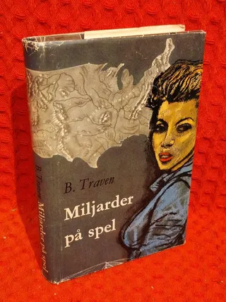 Miljarder på spel av B. Traven - omslag