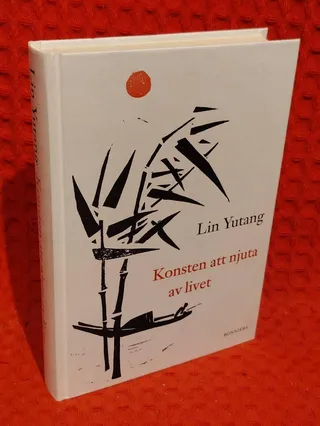 Konsten att njuta av livet av Yutang Lin - omslag