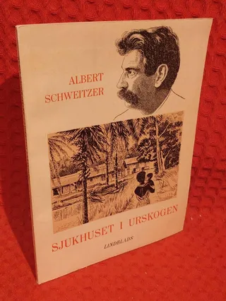 Sjukhuset i Urskogen av Albert Schweitzer - omslag