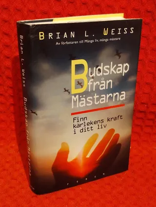 Budskap från mästarna : Finn kärlekens kraft i ditt liv av Brian L Weiss - omslag