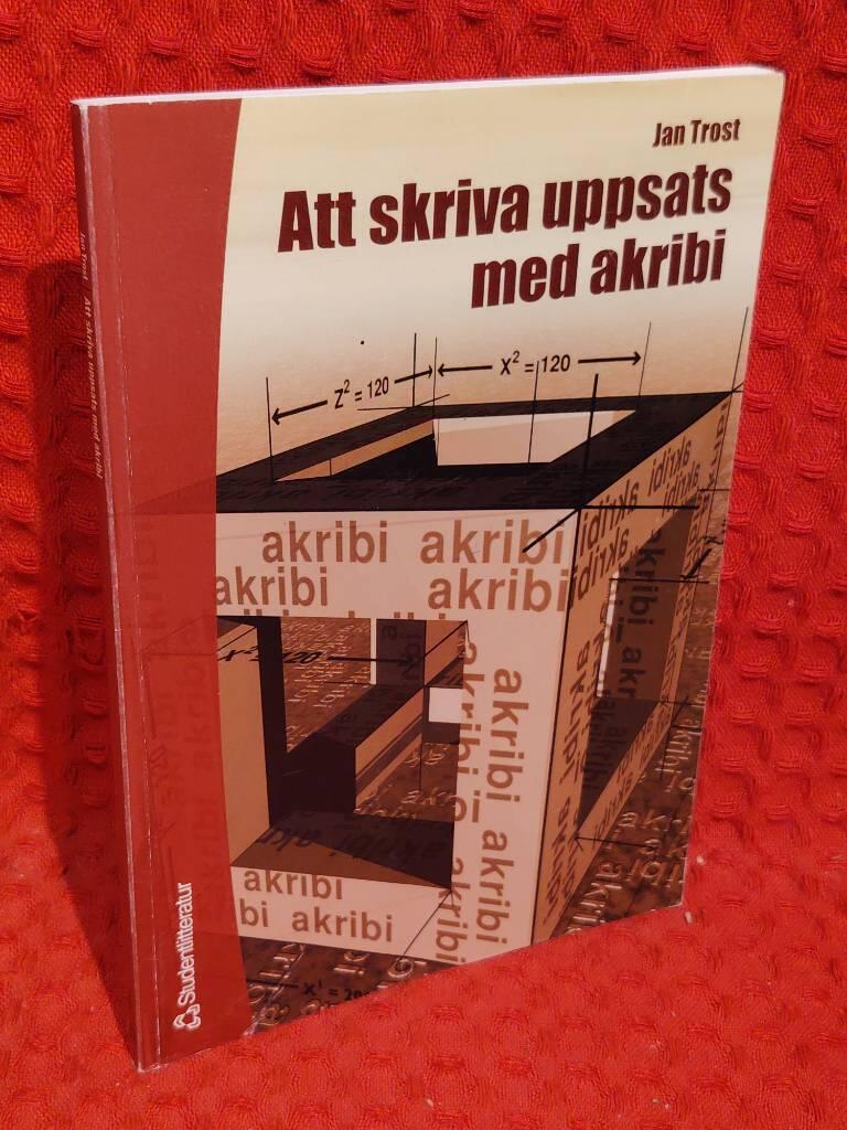Att skriva uppsats med akribi av Jan Trost - omslag