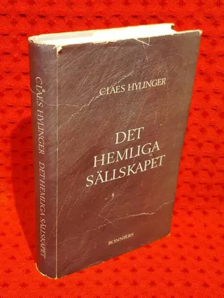 Det hemliga sällskapet : Roman av Claes Hylinger - omslag